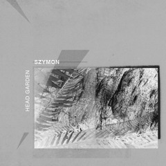 SZYMON - Head Garden (BT006) - Previews