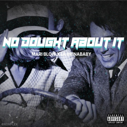 No Dought About It [Prod. By Zayondabeat] feat.LilBrinaBaby
