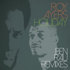 A1. Roy Ayers - Holiday Ben Rau Inkal Remix Clip (BBE492SDG)
