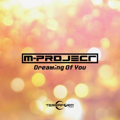 M-Project - Dreaming Of You (Free DL)