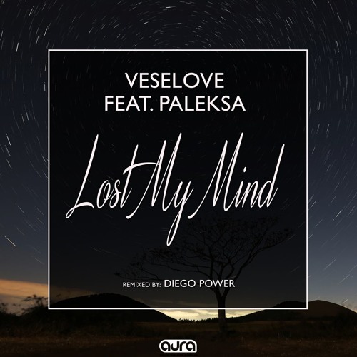Veselove Feat. Paleksa - Lost My Mind (Diego Power Remix) [Cut]