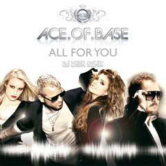 Ace of Base - All for You (DJ Zhuk Remix)