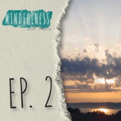 Mindfulness with Dalita - Episode 2: Grounding, Centering and Breathing