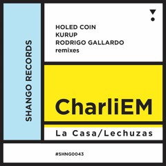 4.CharliEM - La Casa (RODRIGO GALLARDO Remix)
