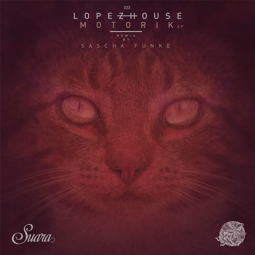 [SUARA333] Lopezhouse - Motorik (Original Mix) Snippet