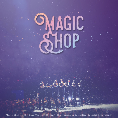 入園入学祝いCDStream [Thai Ver.] BTS - Magic Shop (ARMY Ver.) by JaejahRed