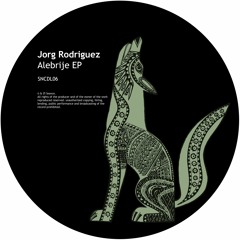 Jorg Rodriguez - Alebrije EP [SNCDL06]