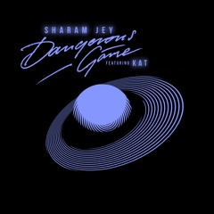 Sharam Jey *feat Kat - Dangerous Game [OUT NOW]