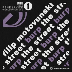 Filip Motovunski - Burp (Subtitles Music) [Rene LaVice BBC Radio 1]
