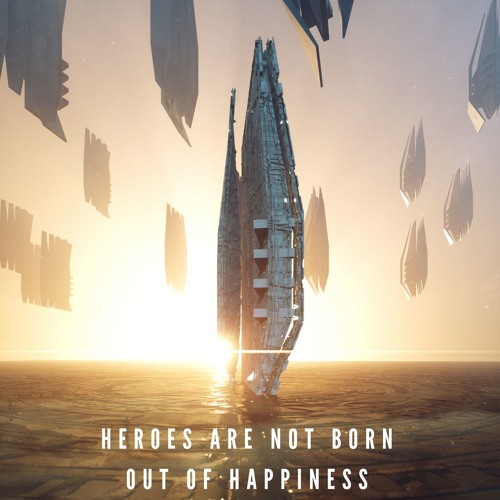 Heroes Are Not Born Out Of Happiness