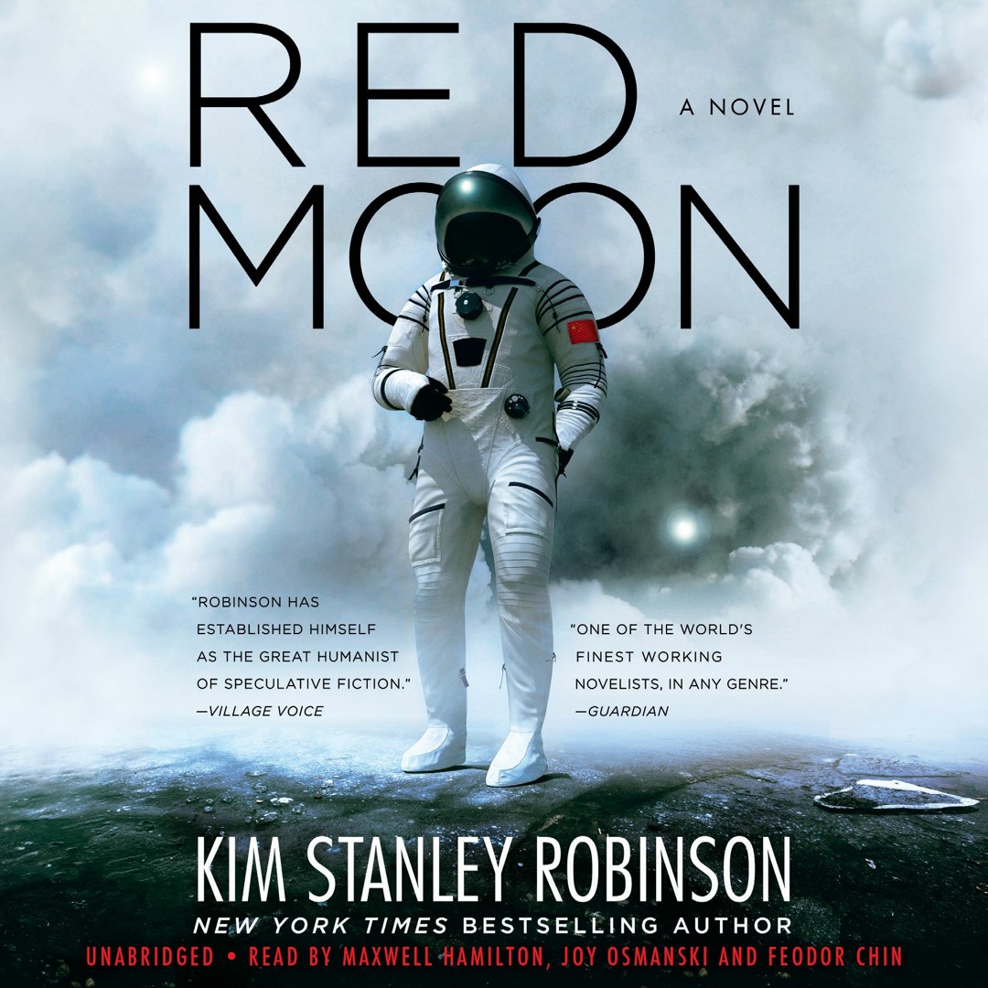 Stream RED MOON by Kim Stanley Robinson. Read by Maxwell Hamilton