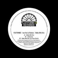 PLATFORM02 B2 - Ivan Kutz & Rowlanz - Walks With Brie (Jaz Flores Remix)