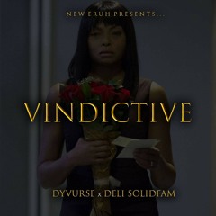 Dyvurse feat. Deli (solidfam)- vindictive