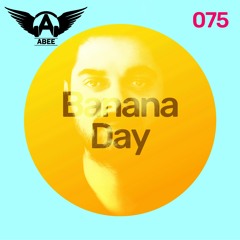 Banana Day # 075 - 2018 | Vocal Deep House Music ★ Mix By Abee