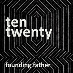 Founding Father - Ten Twenty