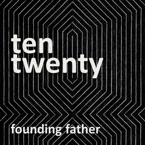 Founding Father - Ten Twenty
