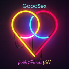 GoodSex - Feeling Like Hefner (feat. Tym Brown)