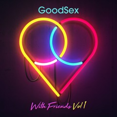 GoodSex - If You Believe (feat. Trance Thompson)