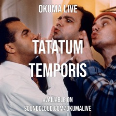 Tatatum Temporis (OUT ON - OKUMA 04)