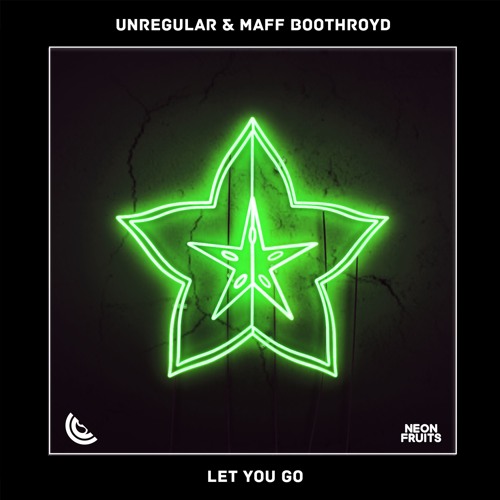 Unregular & Maff Boothroyd - Let You Go 🍉