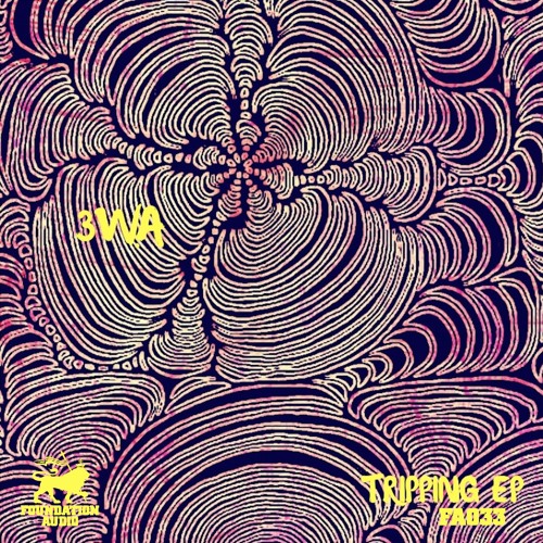 FA033: 3WA - Tripping EP