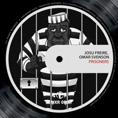 Josu Freire, Omar Svenson-Prisioners (Original Mix) [Noexcuse]