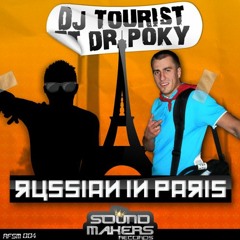 Dj Tourist & Dr Poky - Russian In Paris (Original Mix)