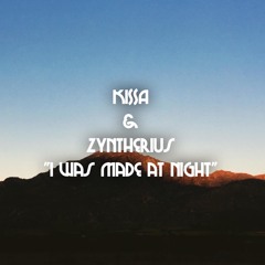 Kissa & Zyntherius - I Was Made At Night (Jii Hoo bootmix)