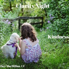 Clarity Night - Kindness