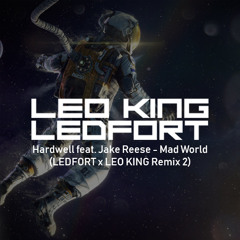 Mad World (LEDFORT x LEO KING Remix 2)
