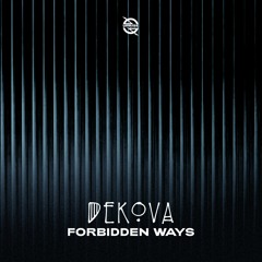 DEKOVA - Forbidden Ways