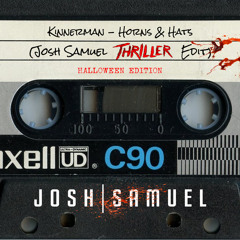 Kinnerman - Horns & Hats (Josh Samuel 'Thriller' Edit)
