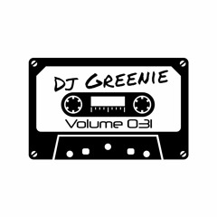 DJ Greenie - Volume 031