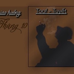Bản Giao Hưởng Tháng 10 -Toof-Tuyết (TNS)