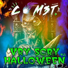 COM3T'S VRY SCRY Halloween '18 #3