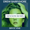 Bryce Vine Drew Barrymore Newsom Remix Mp3