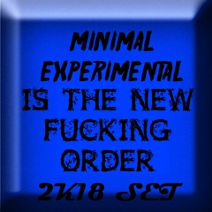 MINIMAL EXPERIMENTAL 2K18 LIVE