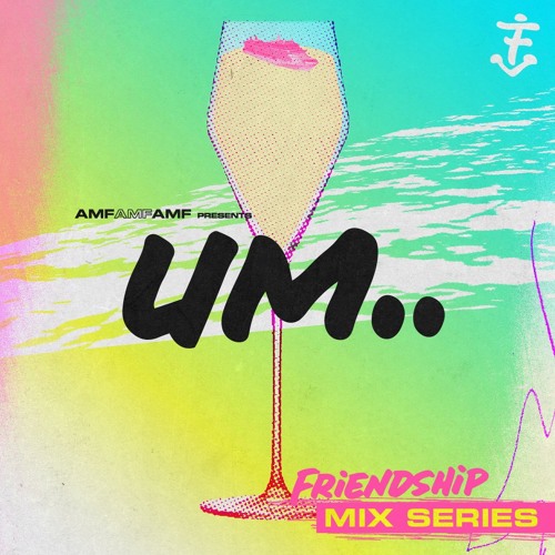 The FriendShip Mix Series #4: um..