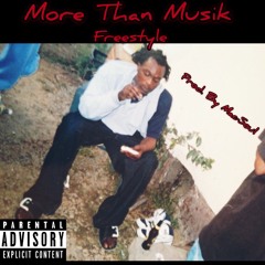More Than Musik (freestyle) Prod. By Mac - Soul