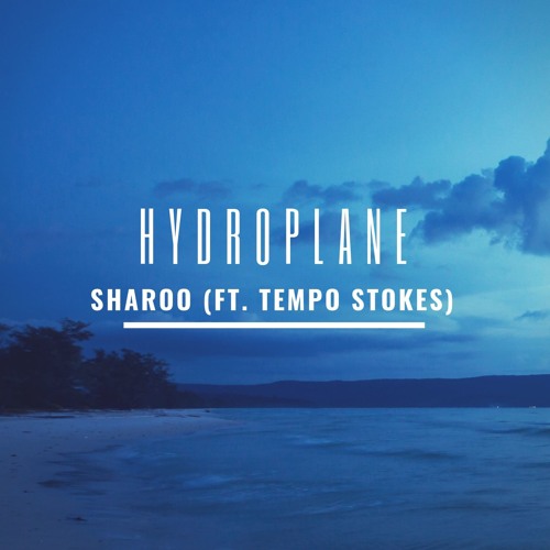 Hydroplane (With Tempo Stokes)