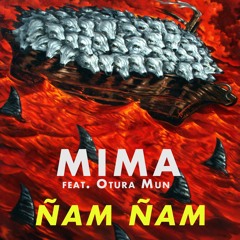 Ñam - Ñam (Feat. Otura Mun)