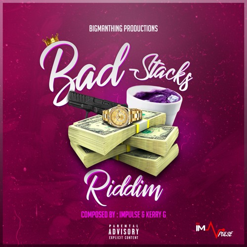 BAD STACKS RIDDIM