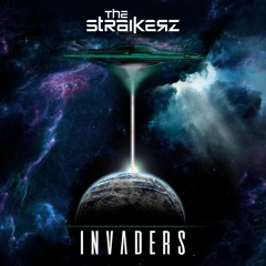 The Straikerz - Invaders (FREE RELEASE)