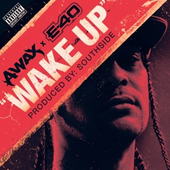Wake Up ft. E-40