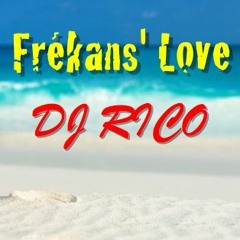 FRÉKANS' LOVE Mix (Dj Rico)