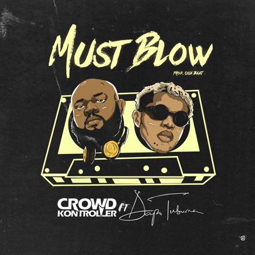 Must Blow ft Dapo Tuburna