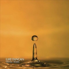 Luke Duncan - Orange (Original Mix)