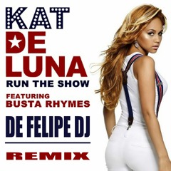 Kat De Luna - Run The Show (De Felipe Remix)