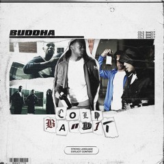 Buddha - Cold Bandit ( Instagram : @Buddhathabandit )