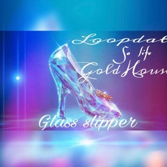 Loopdat x so life x glass slippers